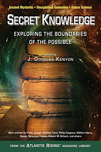 Secret Knowledge: Exploring the Boundaries of the Possible (Atlantis Rising Anthology Library),Used