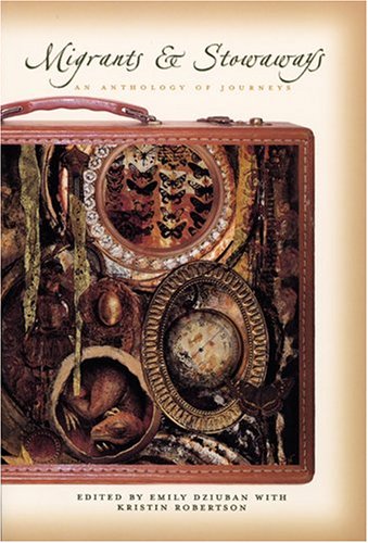 Migrants and Stowaways: An Anthology of Journeys,Used