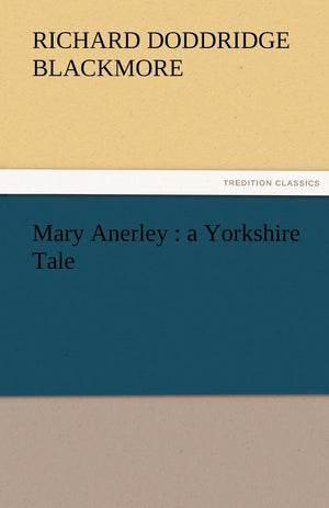 Mary Anerley: A Yorkshire Tale,Used