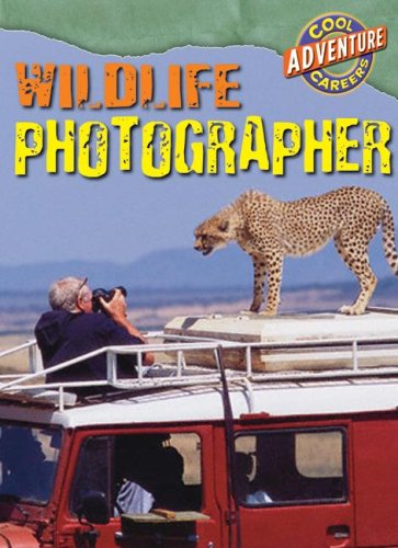 Wildlife Photographer (Cool Adventure Careers),Used