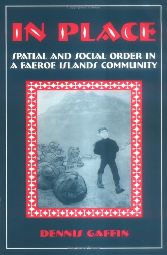 In Place: Spatial and Social Order in a Faeroe Islands Community,Used