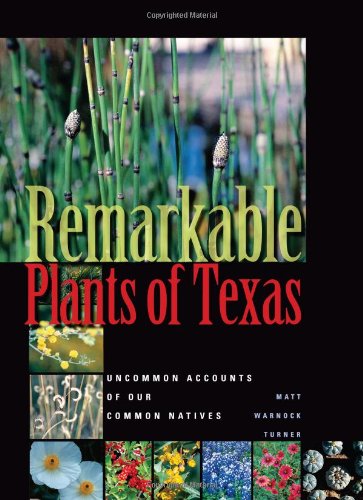 Remarkable Plants of Texas: Uncommon Accounts of Our Common Natives (Corrie Herring Hooks Series),Used