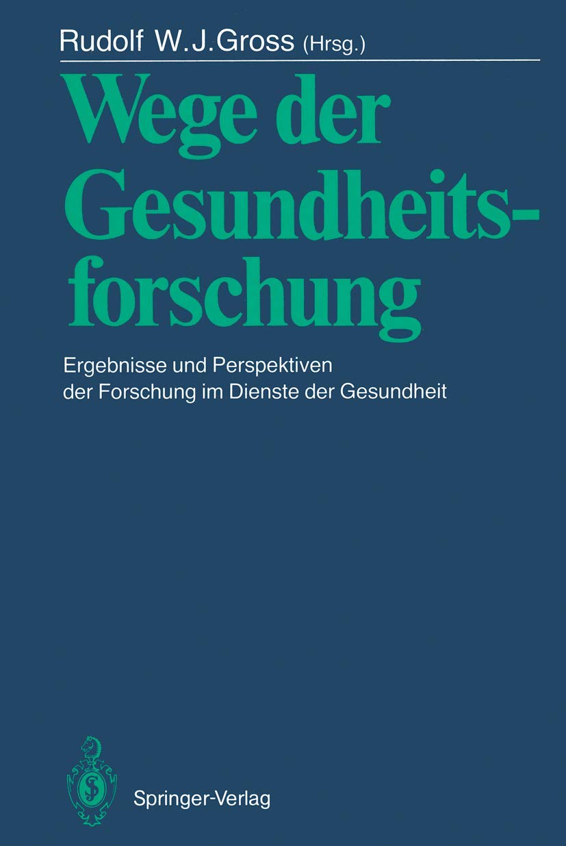 Wege der Gesundheitsforschung: Ergebnisse und Perspektiven der Forschung im Dienste der Gesundheit (German Edition),Used