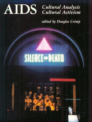 Aids: Cultural Analysis / Cultural Activism (October Books)