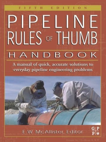 Pipeline Rules of Thumb Handbook, Fifth Edition,Used