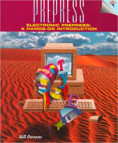 Electronic Prepress: A Hands on Introduction,Used