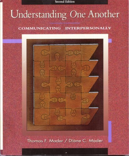 Understanding One Another: Communicating Interpersonally,Used