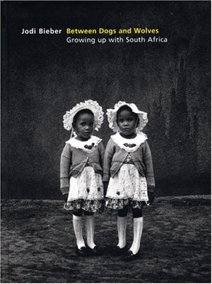 Between Dogs and Wolves: Growing up with South Africa,Used