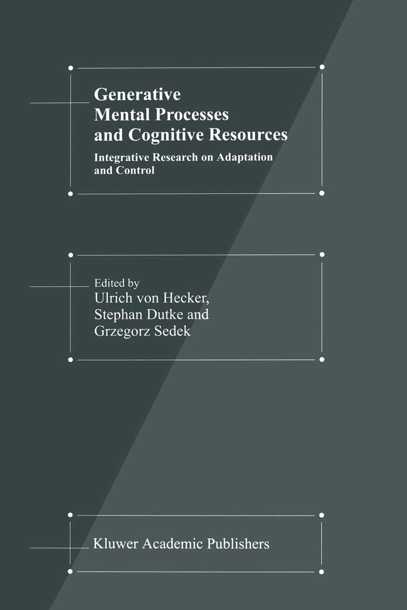 Generative Mental Processes and Cognitive Resources: Integrative Research on Adaptation and Control,Used