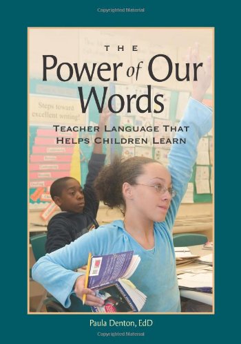 The Power of Our Words: Teacher Language That Helps Children Learn,Used