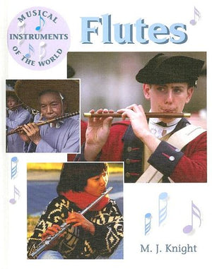 Flutes (Musical Instruments of the World),Used