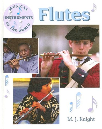 Flutes (Musical Instruments of the World),Used