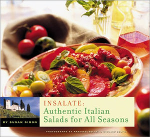 Insalate: Authentic Italian Salads For All Seasons,Used