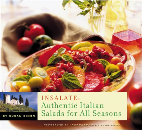 Insalate: Authentic Italian Salads For All Seasons,Used