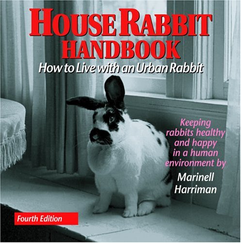House Rabbit Handbook: How to Live with an Urban Rabbit, 4th Edition,Used