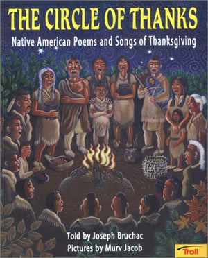 The Circle Of Thanks: Native American Poems And Songs Of Thanksgiving