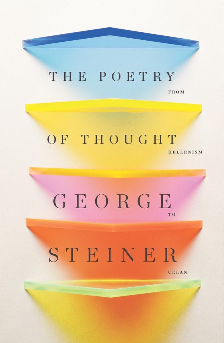 The Poetry Of Thought: From Hellenism To Celan,Used