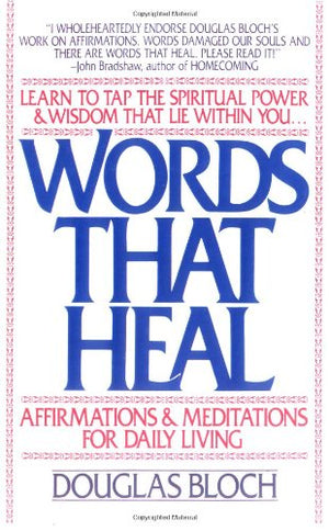 Words That Heal : Affirmations and Meditations for Daily Living,Used