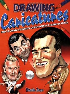 Drawing Caricatures: How to Create Successful Caricatures in a Range of Styles,Used