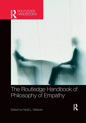 The Routledge Handbook of Philosophy of Empathy (Routledge Handbooks in Philosophy),Used