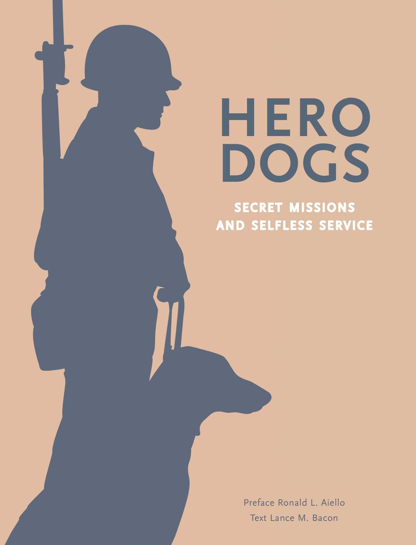 Hero Dogs: Secret Missions And Selfless Service