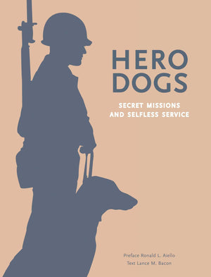 Hero Dogs: Secret Missions And Selfless Service