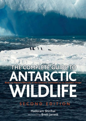 The Complete Guide to Antarctic Wildlife: Birds and Marine Mammals of the Antarctic Continent and the Southern Ocean  Second Ed,Used