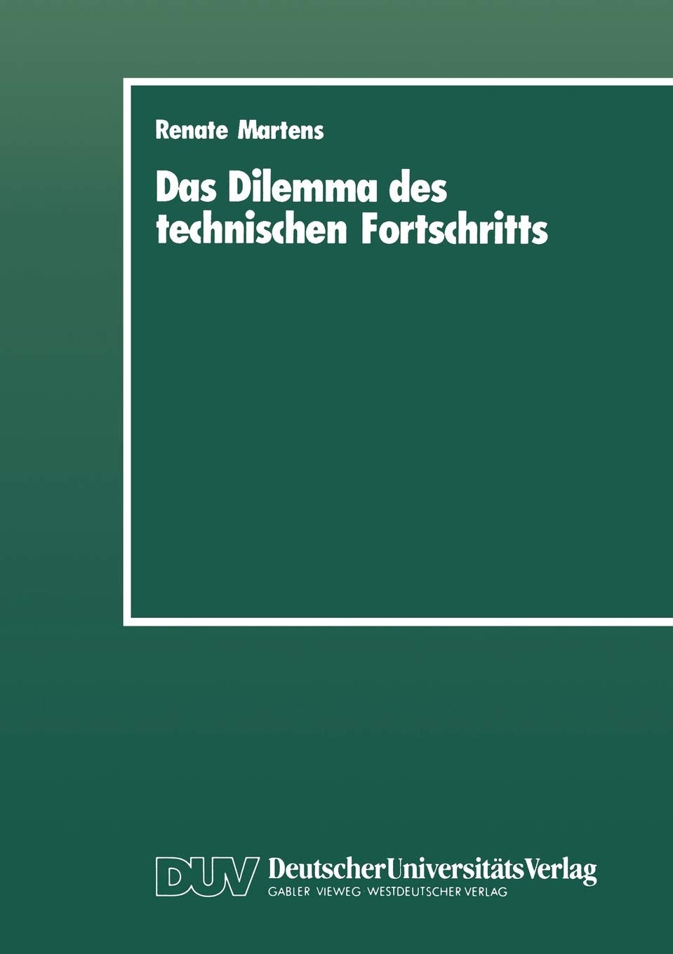 Das Dilemma des technischen Fortschritts: Metallarbeitergewerkschaften und technologischarbeitsorganisatorischer Wandel im Masc,Used