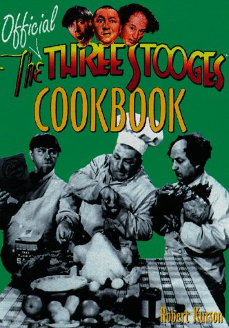 The Official Three Stooges Cookbook,New