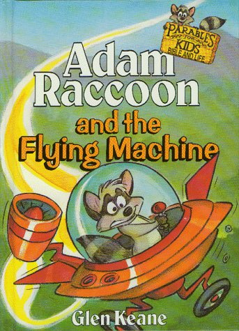 Adam Raccoon and the Flying Machine (Parables for Kids),Used