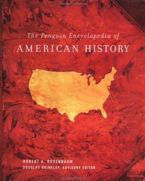 The Penguin Encyclopedia of American History,Used