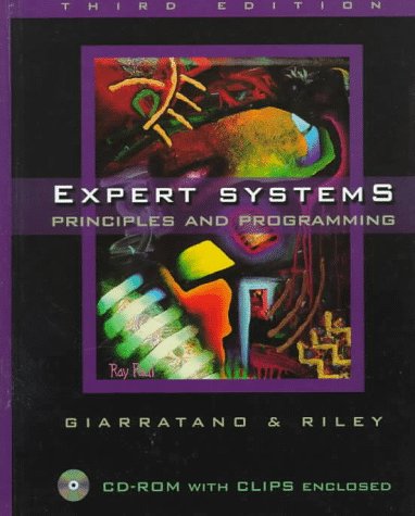 Expert Systems: Principles and Programming, Third Edition,New