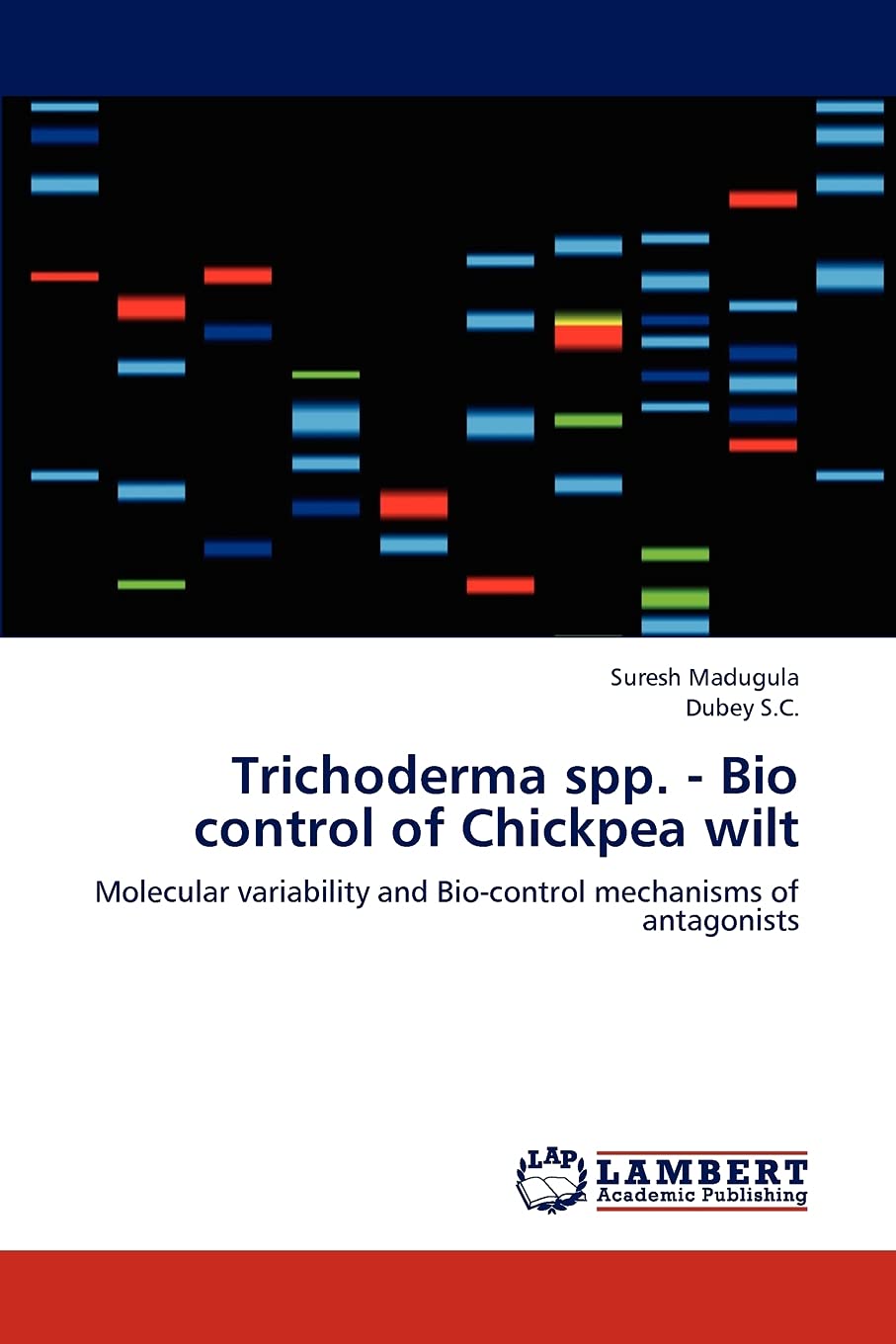 Trichoderma spp.  Bio control of Chickpea wilt: Molecular variability and Biocontrol mechanisms of antagonists,Used