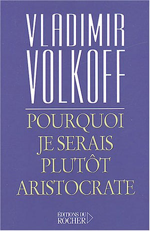 Pourquoi je serais plutt aristocrate,Used