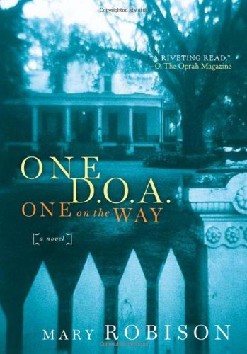 One D.O.A., One On The Way: A Novel