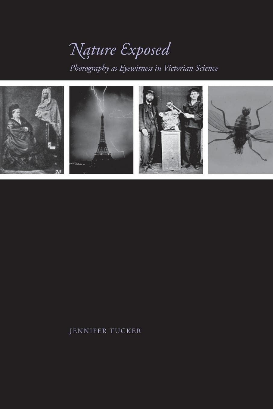 Nature Exposed: Photography as Eyewitness in Victorian Science,Used