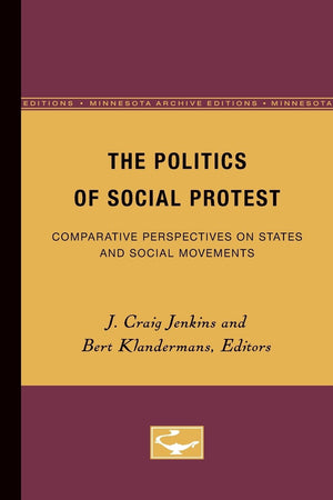 The Politics Of Social Protest: Comparative Perspectives On States And Social Movements (Volume 3) (Social Movements, Protest An,Used