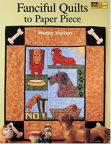 Fanciful Quilts To Paper Piece: 10 Projects,Used