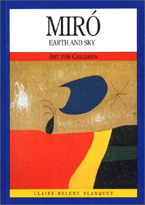 Miro: Earth And Sky (Art For Children),New