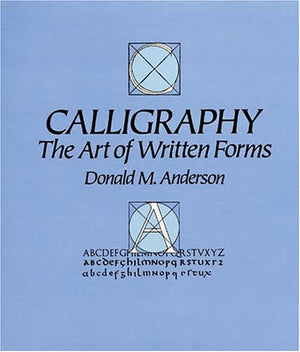 Calligraphy: The Art of Written Forms,Used