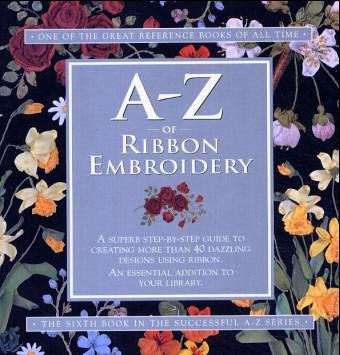 AZ of Ribbon Embroidery,Used