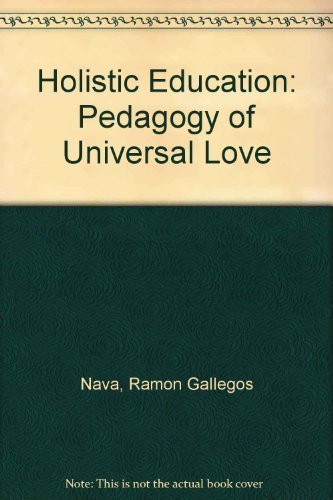 Holistic Education: Pedagogy of Universal Love,Used
