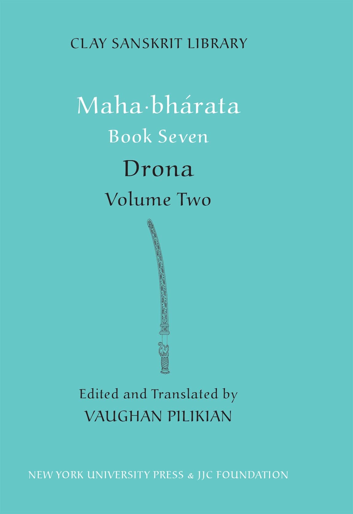 Mahabharata Book Seven (Volume 2): Drona (Clay Sanskrit Library, 41),Used