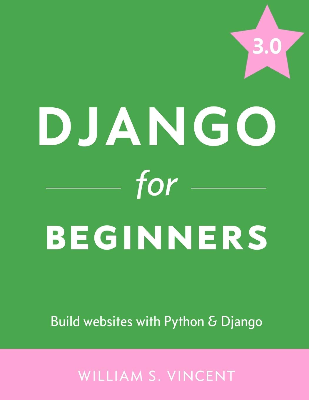 Django For Beginners: Build Websites With Python And Django