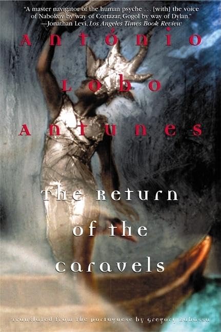The Return of the Caravels (Antunes, Antonio Lobo),Used