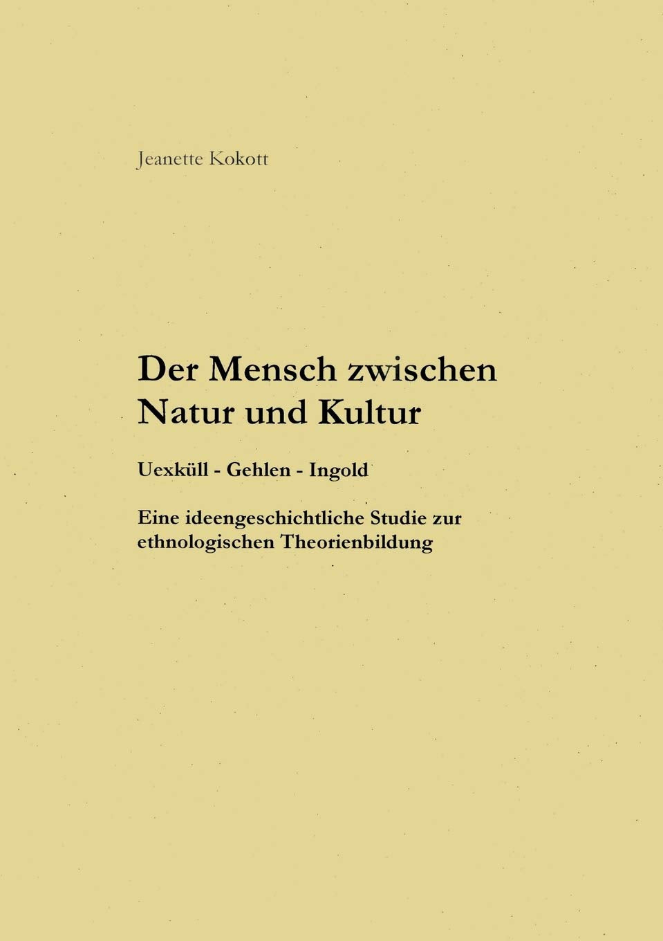 Der Mensch Zwischen Natur Und Kultur (German Edition),Used