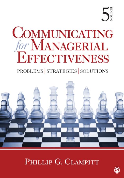 Communicating for Managerial Effectiveness: Problems  Strategies  Solutions,Used