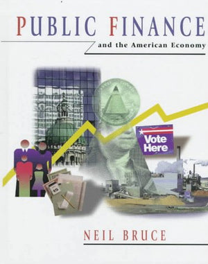 Public Finance And The American Economy (Addisonwesley Series In Economics)-new,New