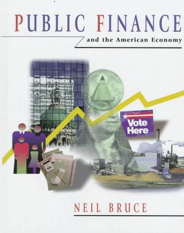 Public Finance And The American Economy (Addisonwesley Series In Economics)-new,New