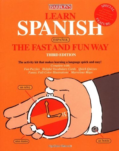 Learn Spanish, Espanol, The Fast And Fun Way (English And Spanish Edition)